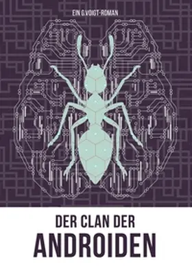 Voigt |  Der Clan der Androiden | Buch |  Sack Fachmedien