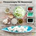 Werner / Neubert |  Fitnessrezepte für Besseresser | Buch |  Sack Fachmedien
