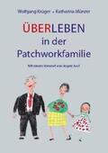 Krüger / Münzer |  Über-Leben in der Patchworkfamilie | Buch |  Sack Fachmedien