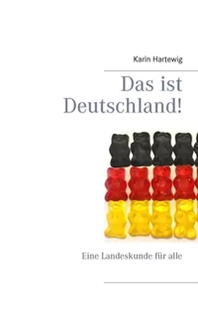 Hartewig |  Das ist Deutschland! | Buch |  Sack Fachmedien