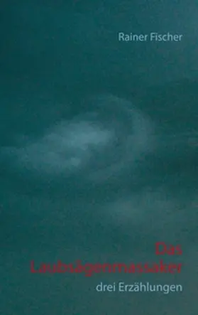 Fischer |  Das Laubsägenmassaker | Buch |  Sack Fachmedien