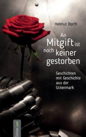 Borth | An Mitgift ist noch keiner gestorben | Buch | 978-3-7412-9360-3 | sack.de