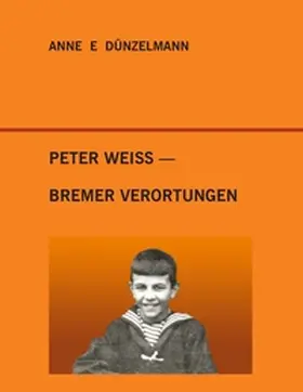 Dünzelmann |  Peter Weiss - Bremer Verortungen | Buch |  Sack Fachmedien