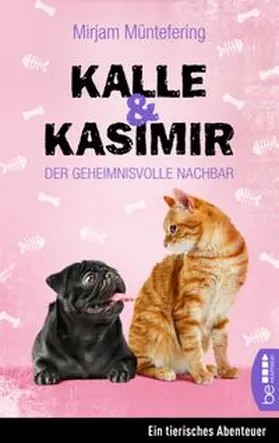 Müntefering |  Kalle und Kasimir - Der geheimnisvolle Nachbar | Buch |  Sack Fachmedien