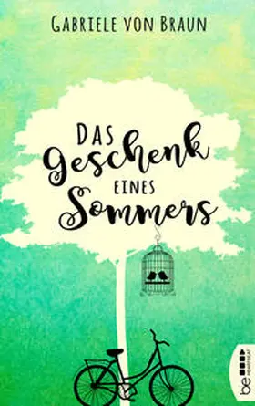 Braun | Das Geschenk eines Sommers | Buch | 978-3-7413-0053-0 | www.sack.de