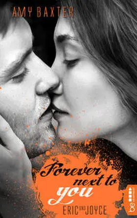 Baxter |  Forever next to you - Eric & Joyce | Buch |  Sack Fachmedien