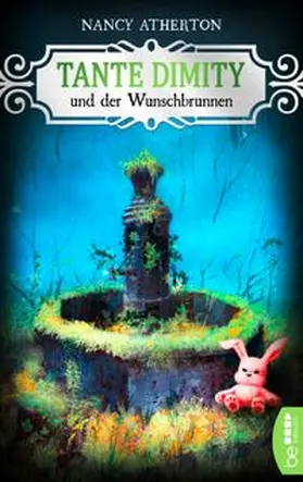 Atherton | Tante Dimity und der Wunschbrunnen | Buch | 978-3-7413-0065-3 | www.sack.de