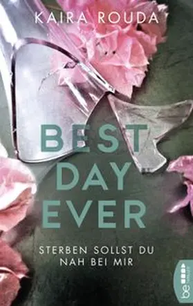 Rouda | Best Day Ever - Sterben sollst Du nah bei mir | Buch | 978-3-7413-0087-5 | www.sack.de