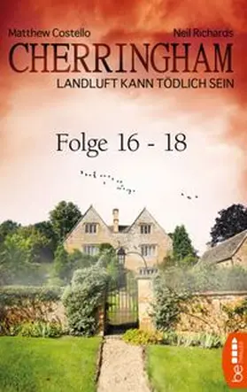 Costello / Richards | Cherringham Sammelband VI - Folge 16-18 | Buch | 978-3-7413-0093-6 | www.sack.de