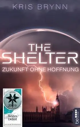 Brynn | The Shelter - Zukunft ohne Hoffnung | Buch | 978-3-7413-0131-5 | www.sack.de