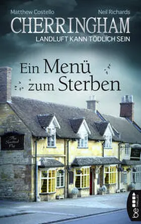 Costello / Richards |  Cherringham - Ein Menü zum Sterben | Buch |  Sack Fachmedien