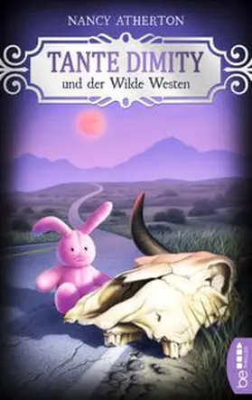 Atherton | Tante Dimity und der Wilde Westen | Buch | 978-3-7413-0146-9 | www.sack.de