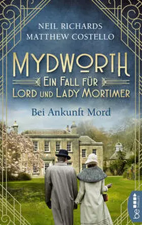 Costello / Richards | Mydworth - Bei Ankunft Mord | Buch | 978-3-7413-0148-3 | www.sack.de