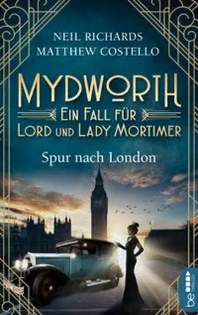 Costello / Richards | Mydworth - Spur nach London | Buch | 978-3-7413-0150-6 | www.sack.de