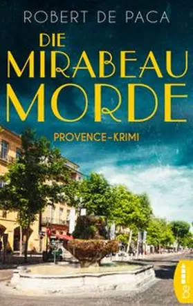 Paca | Die Mirabeau-Morde | Buch | 978-3-7413-0154-4 | www.sack.de