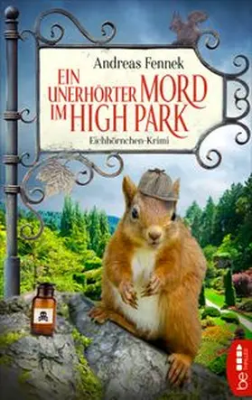 Fennek |  Ein unerhörter Mord im High Park | Buch |  Sack Fachmedien