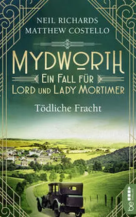 Costello / Richards |  Mydworth - Tödliche Fracht | Buch |  Sack Fachmedien
