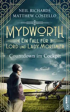 Costello / Richards | Mydworth - Countdown im Cockpit | Buch | 978-3-7413-0159-9 | www.sack.de