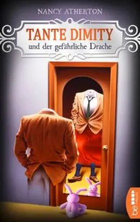Atherton | Tante Dimity und der gefährliche Drache | Buch | 978-3-7413-0172-8 | www.sack.de