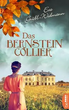 Grübl-Widmann | Das Bernsteincollier | Buch | 978-3-7413-0192-6 | www.sack.de