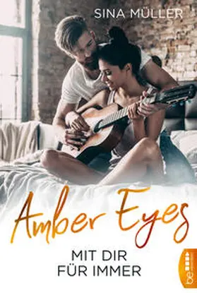 Müller | Amber Eyes - Mit dir für immer | Buch | 978-3-7413-0216-9 | www.sack.de