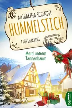 Schendel |  Hummelstich - Mord unterm Tannenbaum | Buch |  Sack Fachmedien