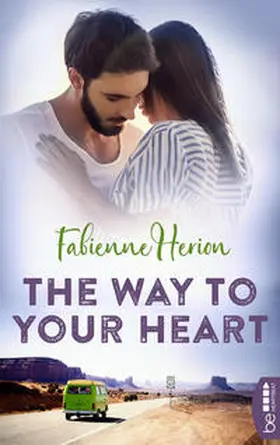 Herion | The Way to Your Heart | Buch | 978-3-7413-0253-4 | www.sack.de