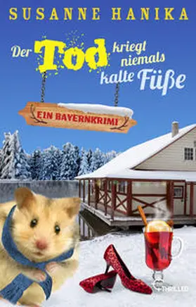 Hanika |  Der Tod kriegt niemals kalte Füße | Buch |  Sack Fachmedien