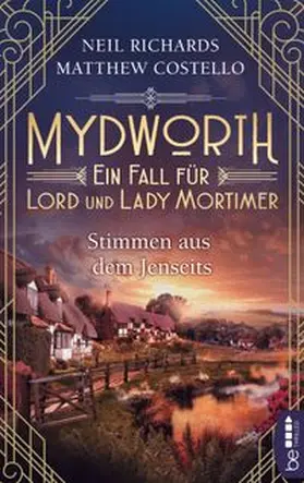 Costello / Richards | Mydworth - Stimmen aus dem Jenseits | Buch | 978-3-7413-0265-7 | www.sack.de