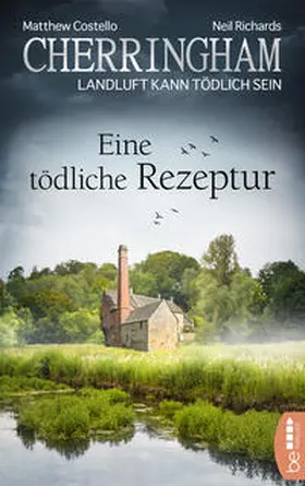 Costello / Richards |  Cherringham - Eine tödliche Rezeptur | Buch |  Sack Fachmedien