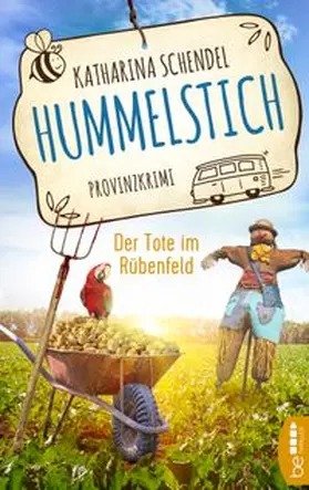 Schendel | Hummelstich - Der Tote im Rübenfeld | Buch | 978-3-7413-0291-6 | www.sack.de