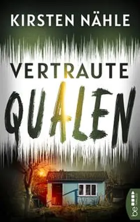 Nähle | Vertraute Qualen | Buch | 978-3-7413-0297-8 | www.sack.de
