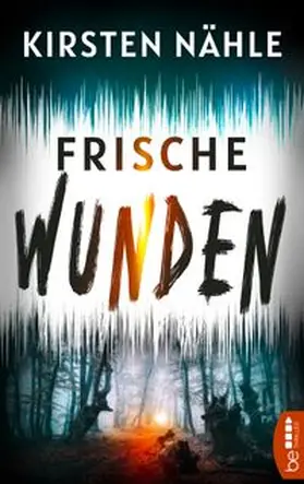 Nähle | Frische Wunden | Buch | 978-3-7413-0300-5 | www.sack.de