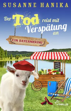 Hanika |  Der Tod reist mit Verspätung an | Buch |  Sack Fachmedien