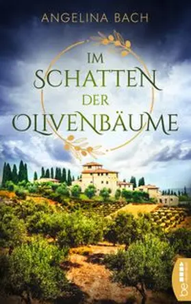 Bach | Im Schatten der Olivenbäume | Buch | 978-3-7413-0314-2 | www.sack.de