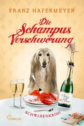 Hafermeyer |  Die Schampus-Verschwörung | Buch |  Sack Fachmedien
