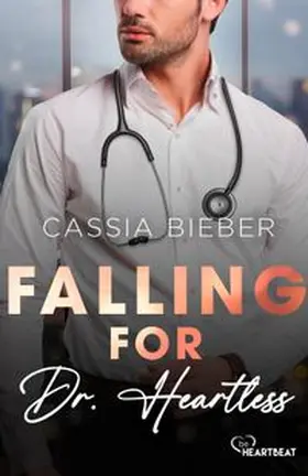 Bieber | Falling for Dr. Heartless | Buch | 978-3-7413-0335-7 | www.sack.de