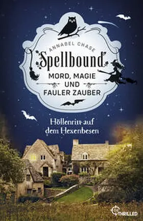 Chase |  Spellbound - Höllenritt auf dem Hexenbesen | Buch |  Sack Fachmedien