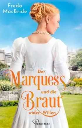 MacBride | Der Marquess und die Braut wider Willen | Buch | 978-3-7413-0359-3 | www.sack.de