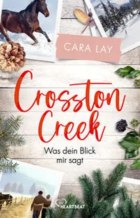 Lay |  Crosston Creek - Was dein Blick mir sagt... | Buch |  Sack Fachmedien