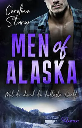Sturm |  Men of Alaska - Mit dir durch die kälteste Nacht | Buch |  Sack Fachmedien
