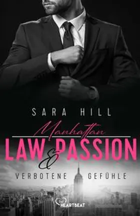 Hill | Manhattan Law & Passion - Verbotene Gefühle | Buch | 978-3-7413-0417-0 | www.sack.de