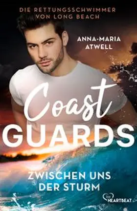 Atwell |  Coast Guards - Zwischen uns der Sturm | Buch |  Sack Fachmedien