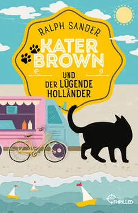 Sander |  Kater Brown und der lügende Holländer | Buch |  Sack Fachmedien