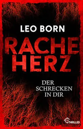 Born |  Racheherz. Der Schrecken in dir | Buch |  Sack Fachmedien