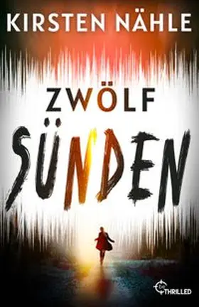 Nähle | Zwölf Sünden | Buch | 978-3-7413-0485-9 | www.sack.de