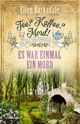 Barksdale | Tee? Kaffee? Mord! Es war einmal ein Mord | Buch | 978-3-7413-0487-3 | www.sack.de