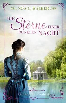 Walker |  Die Sterne einer dunklen Nacht - Töchter der Freiheit | Buch |  Sack Fachmedien