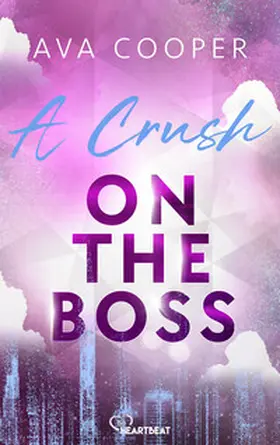 Cooper |  A Crush on the Boss | Buch |  Sack Fachmedien