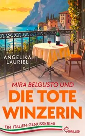 Lauriel | Mira Belgusto und die tote Winzerin | Buch | 978-3-7413-0536-8 | www.sack.de